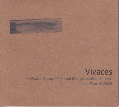 115R_CD_LeGGRILwithEvanParker_Vivaces