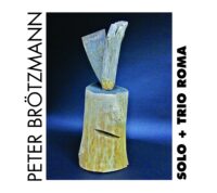 115R_CD_PeterBrotzmann_Solo+TrioRoma