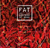 fat and the masters of haha