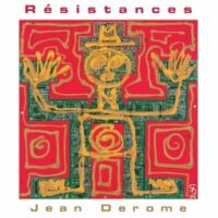 2 Jean Derome Resistances (400x400)