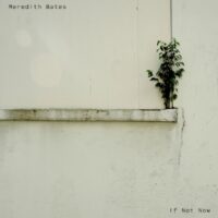 Bates - If Not Now (400x400)