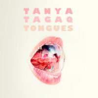 TANYA-TAGAQ-2020-TONGUES_1024x1024